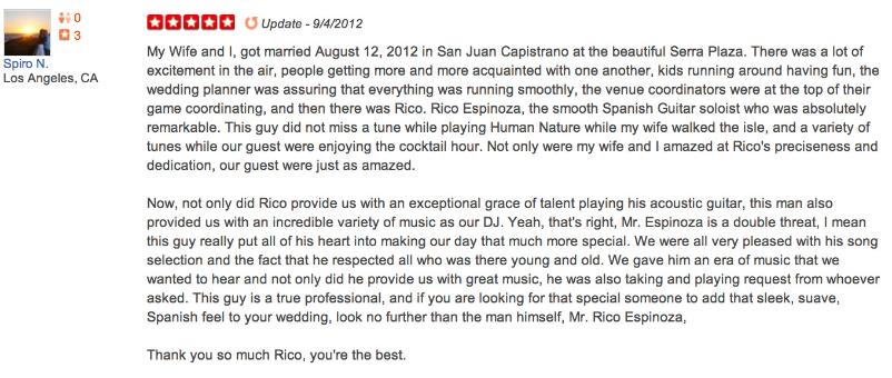 Rico Espinoza, acoustic guitarist Los Angeles weddings, spanish guitarist for weddings, event guitar music, spanish guitar for weddings Los Angeles, hire wedding guitarist, acoustic guitarist weddings, latin guitarist weddings, wedding musician soloist, Los Angeles wedding guitarist, southern California wedding guitar music, Wedding musician Los Angeles, Spanish wedding guitarist, Spanish guitar wedding music, wedding guitar Los Angeles, Orange County wedding guitarist, wedding guitar music, Book wedding guitarist Los Angeles, Acoustic guitarist for weddings, I am very satisfied when my Bride and Groom are so happy with our wedding guitar musical services and Wedding DJ services.